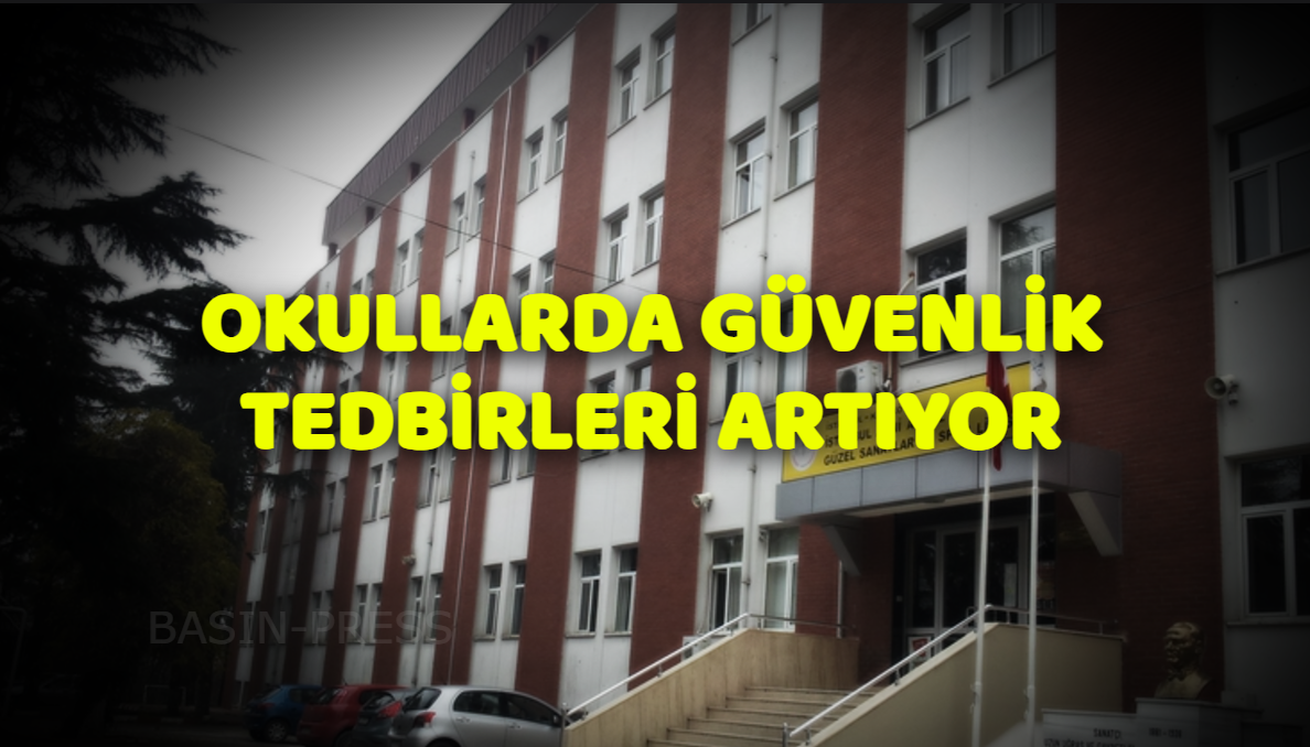Okullarda Yeni Güvenlik Tedbirleri Alınıyor
